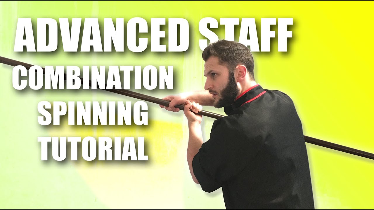 Kung Fu Staff Spinning | Advanced Combination Spin