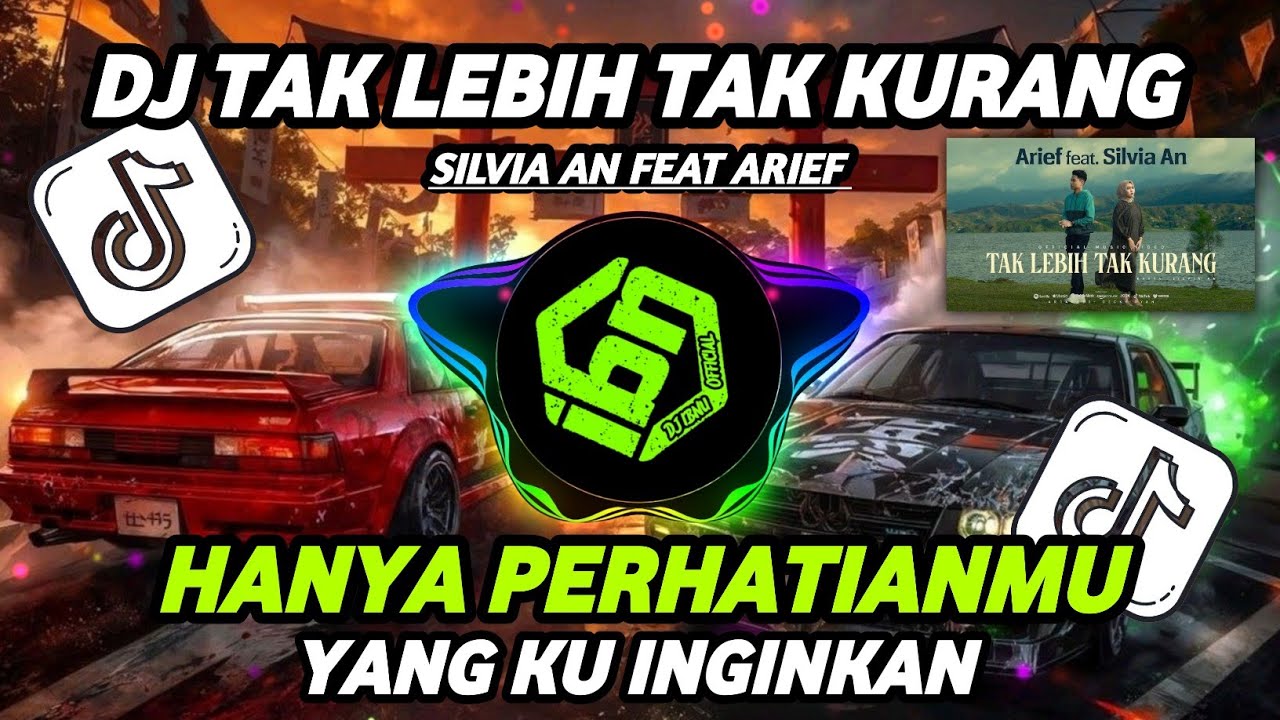 DJ TAK LEBIH TAK KURANG SILVIA AN FEAT ARIEF - DJ REMIX TAK LEBIH TAK KURANG FULL BASS TERBARU 2025