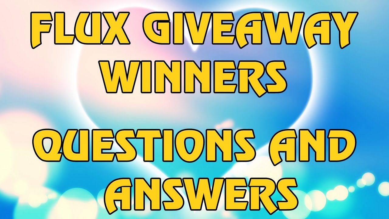 Trove Flux Giveaway Winners - Gamer Heart answering your Questions Q&A