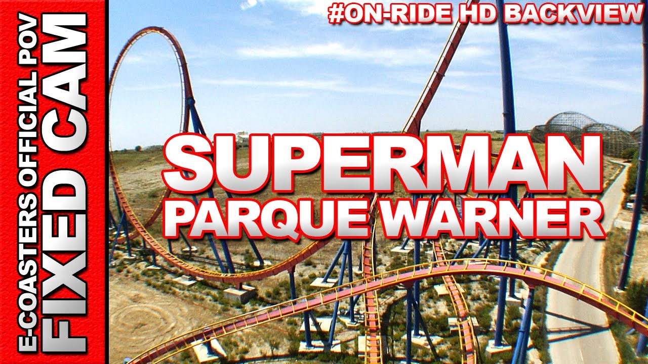 Superman Atraccion de Acero - Parque Warner Madrid | On-Ride Back View (ECam HD)