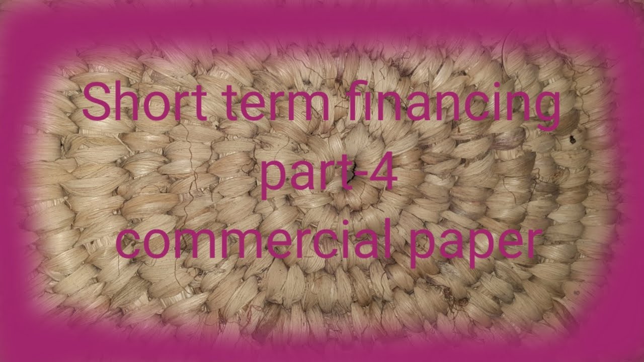 Short term financing // part-4 // commercial paper// bank loan // trade credit // discount / APC
