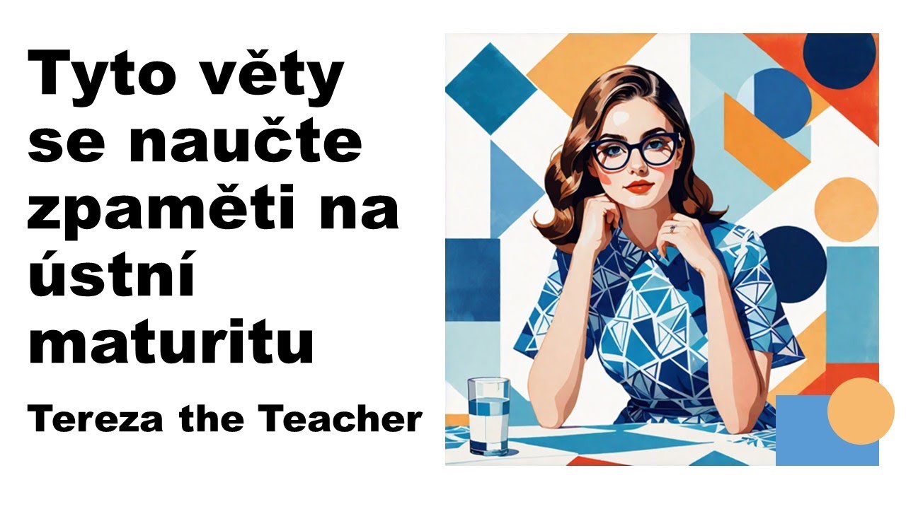 Tyto věty se naučte zpaměti na ústní maturitu - 2025/2026 ZMĚNA STRUKTURY - ČTĚTE V POPISU VIDEA!