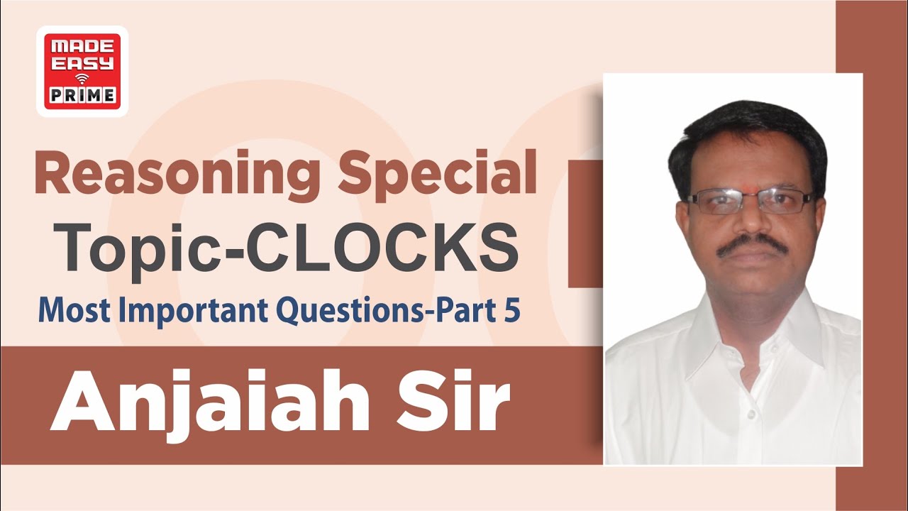 Clocks | MIQ | Reasoning Special | CET, SSC, IBPS, RRB, State Exams | Part-5 | By Anjaiah Sir