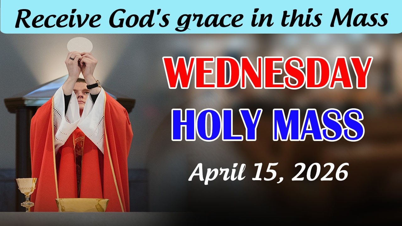 WEDNESDAY Catholic Mass Today | Daily TV Mass, Wednesday April 15, 2026