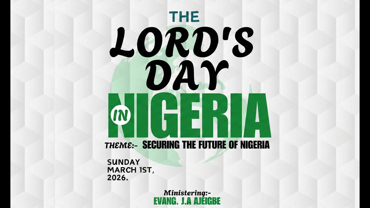 A Day to Secure the Future of Nigeria | The LORD