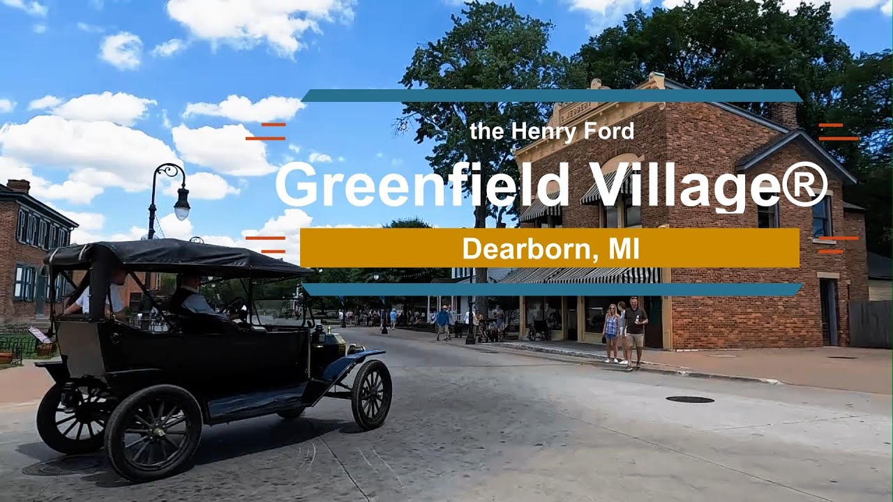 Come With Us to Greenfield Village®