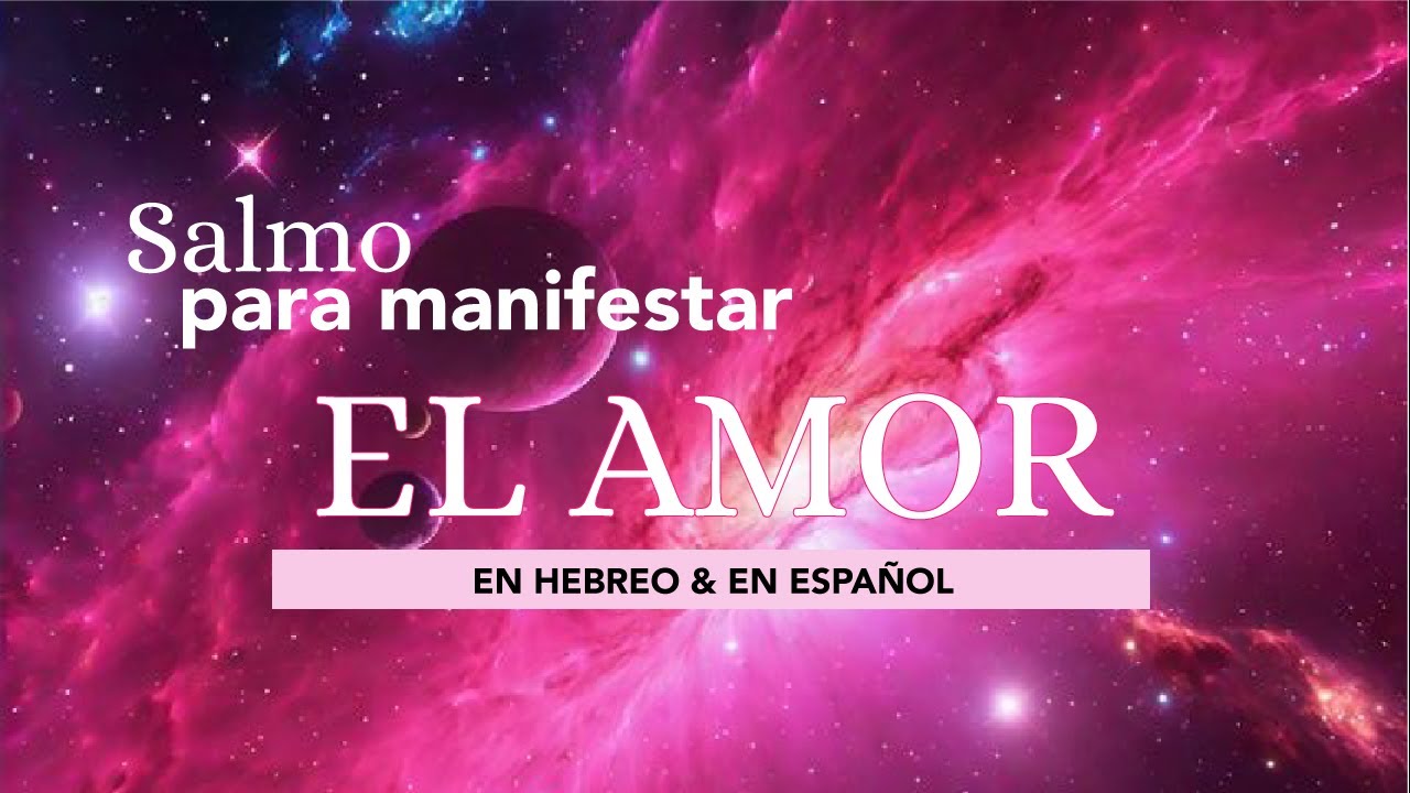 Salmo para EL AMOR - en hebreo y español #salmos #amor #kabbalah
