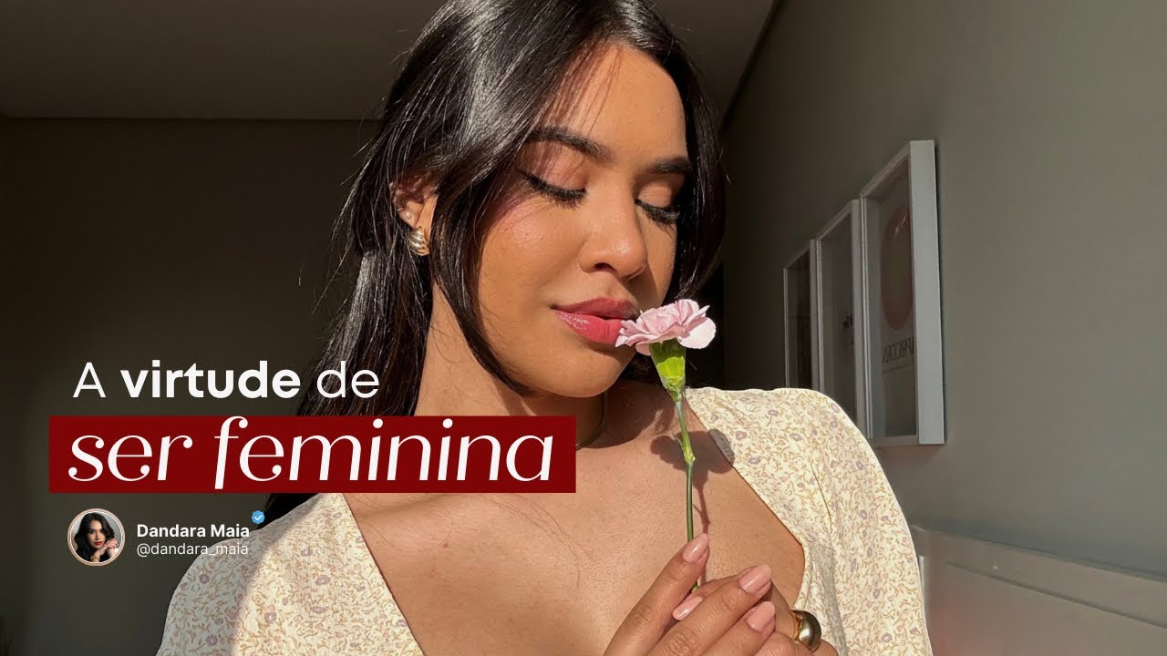 A virtude de ser feminina