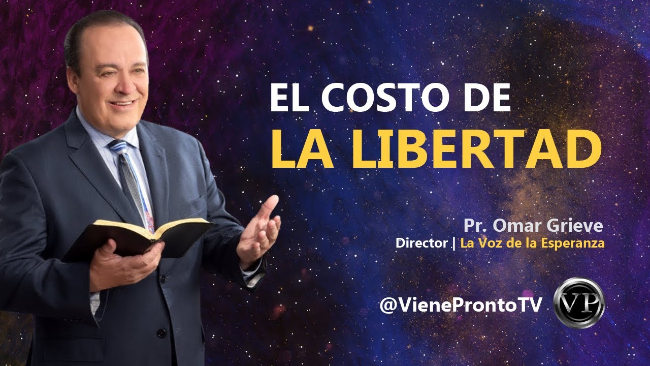 El Costo de la Libertad - Pr. Omar Grieve