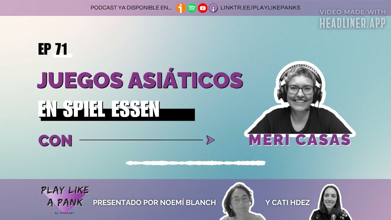PLAP 71. Juegos asiáticos en Spiel Essen con Meri Casas