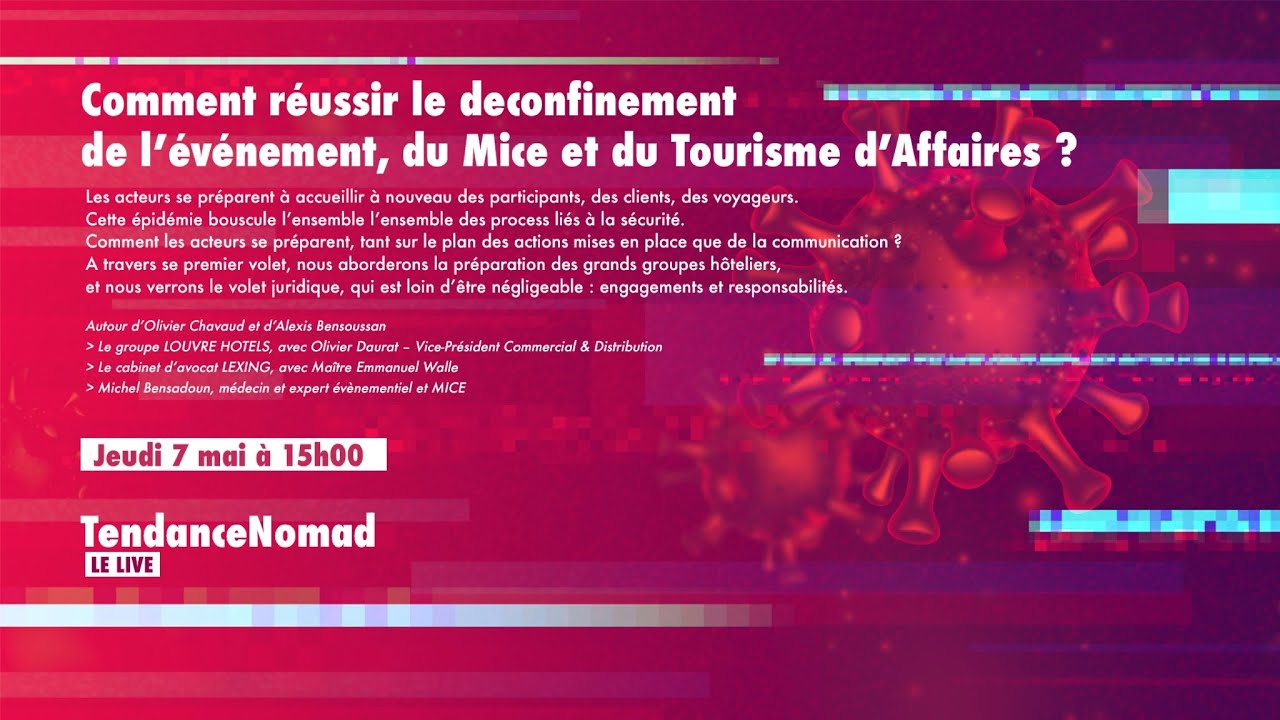 Comment réussir le deconfinement de l’événement, du Mice et du Tourisme d’Affaire ?