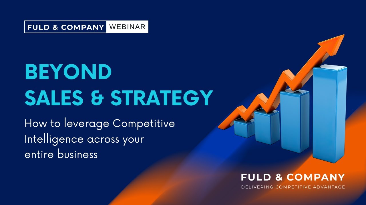 Beyond Sales & Strategy: How to Leverage Competitive Intelligence Across Your Entire Business