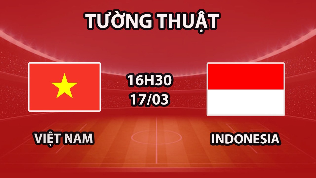 🔴Việt Nam vs Indonesia | Vòng Loại Asean 2027 | Màn Rượt Đuổi Siêu Mãn Nhãn