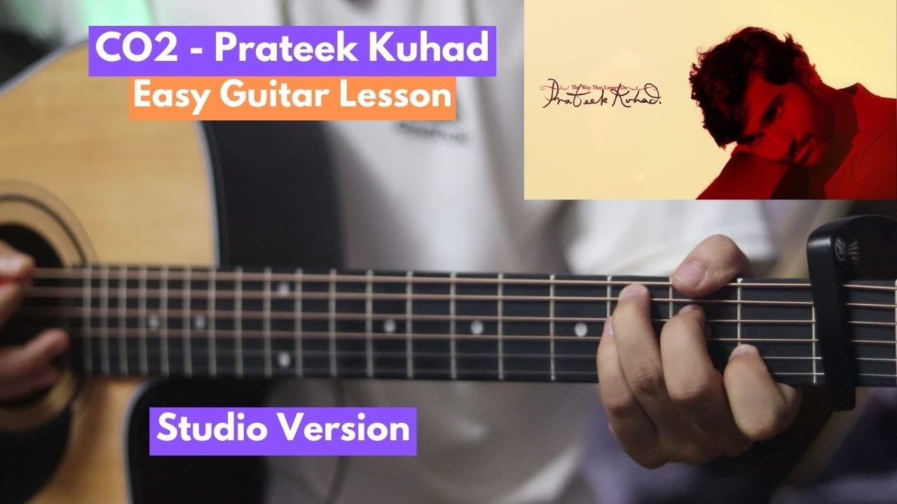 Co2 - Prateek Kuhad | Guitar Lesson (Studio Version)