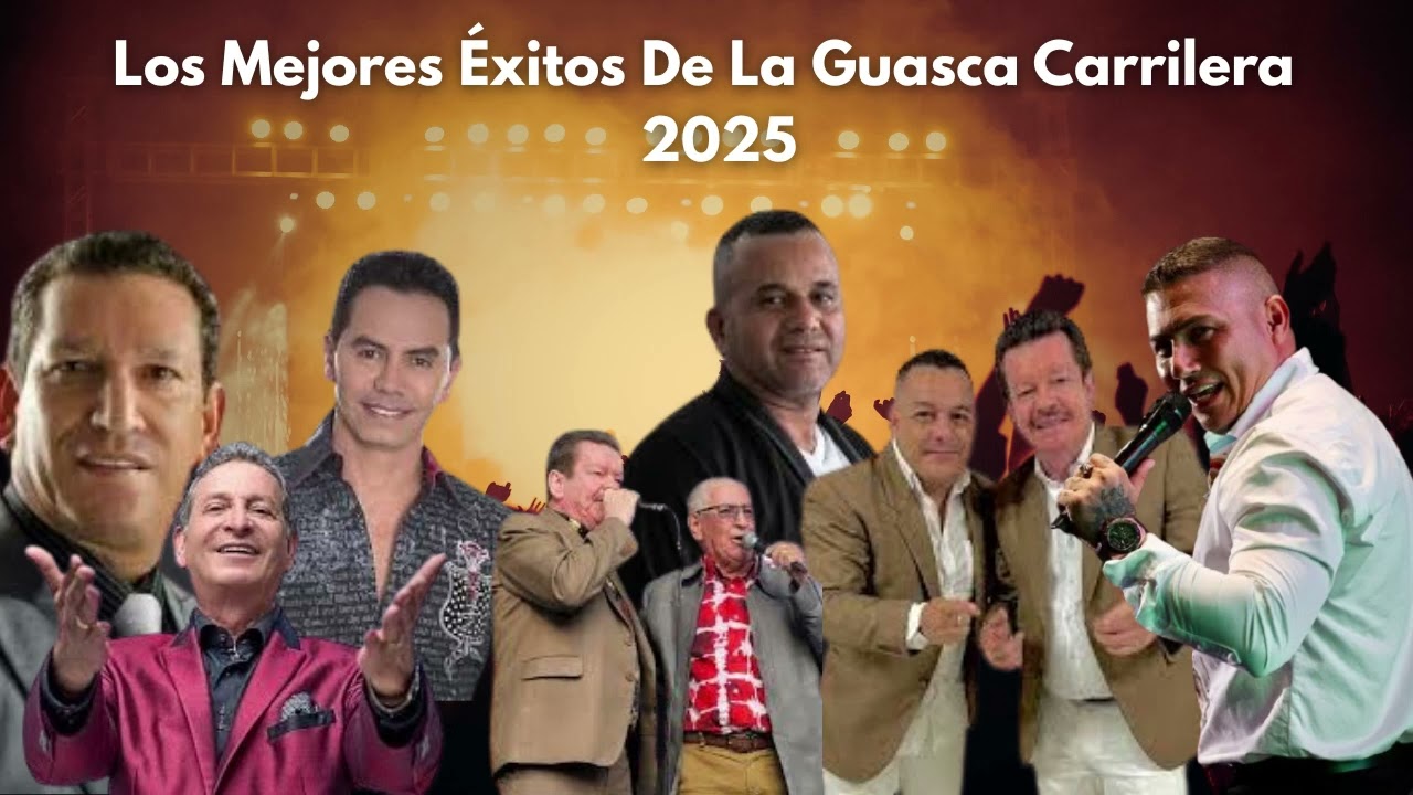 Los Mejores Exitos de guasca Carrilera Mix 2025