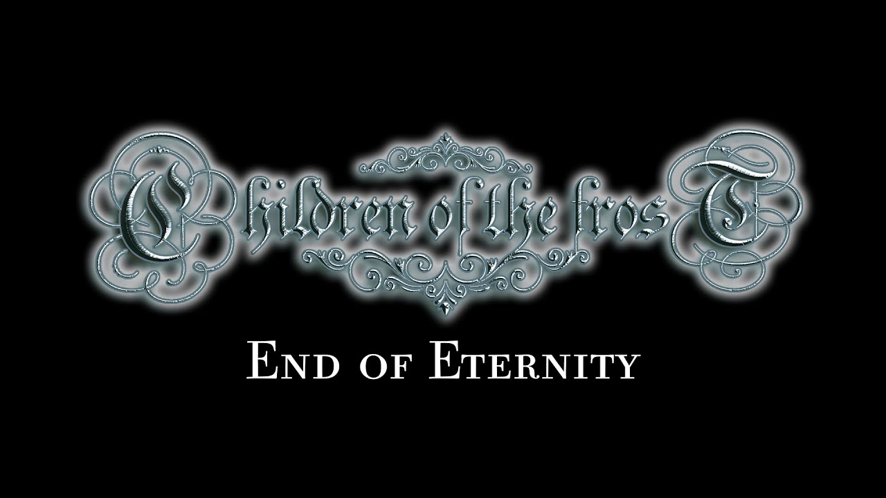 Children of the Frost - End of Eternity (Music Video)