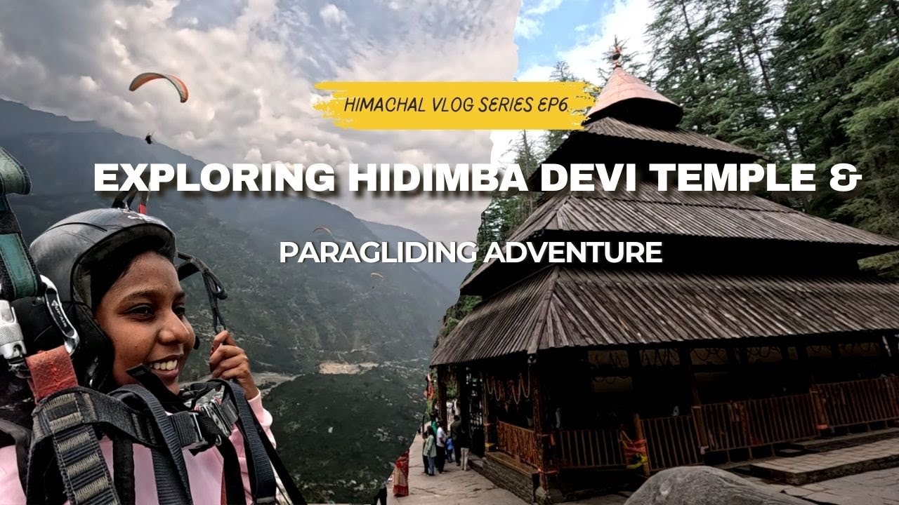 Hidimba Devi Temple | Kullu Paragliding | Baijnath Temple | Himachal vlog