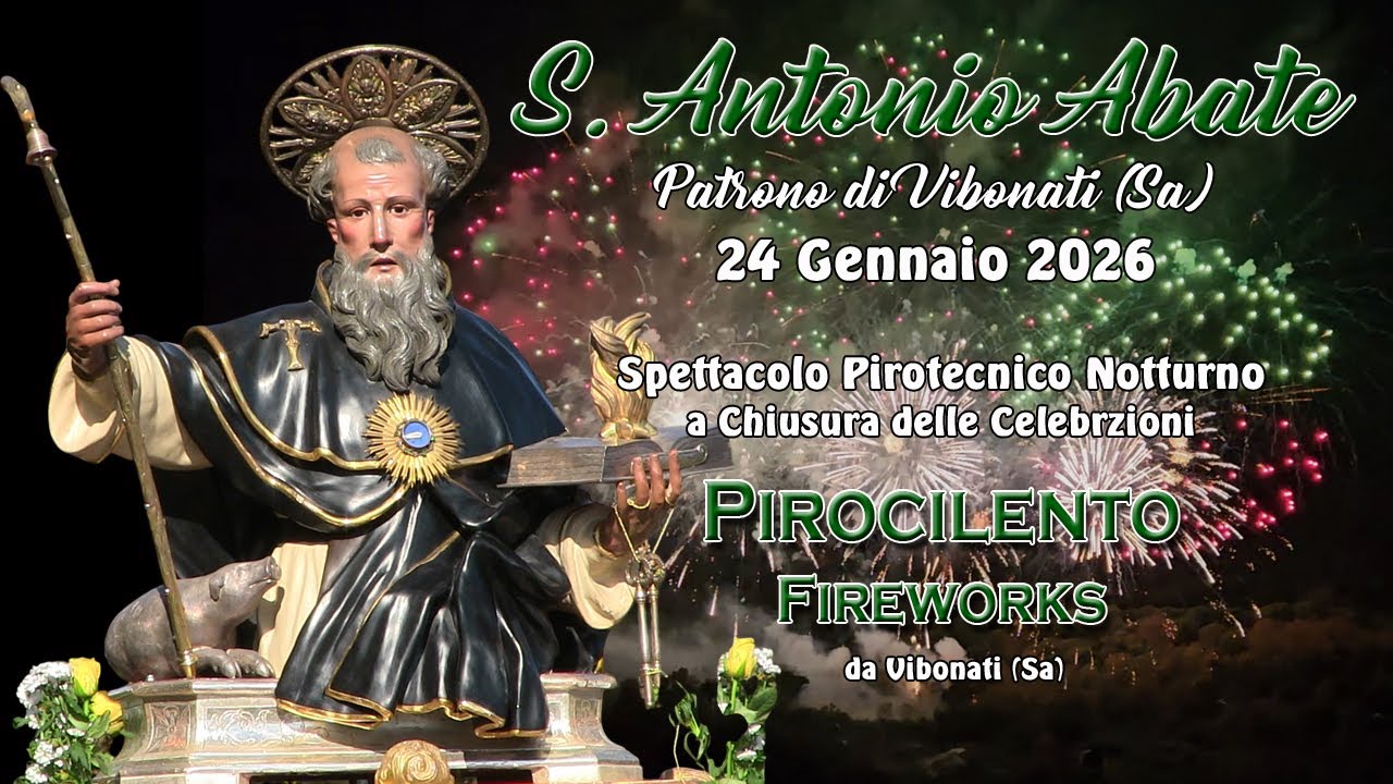 VIBONATI (Sa) - Sant'ANTONIO ABATE 2026 - PIROCILENTO FIREWORKS (Night Show)