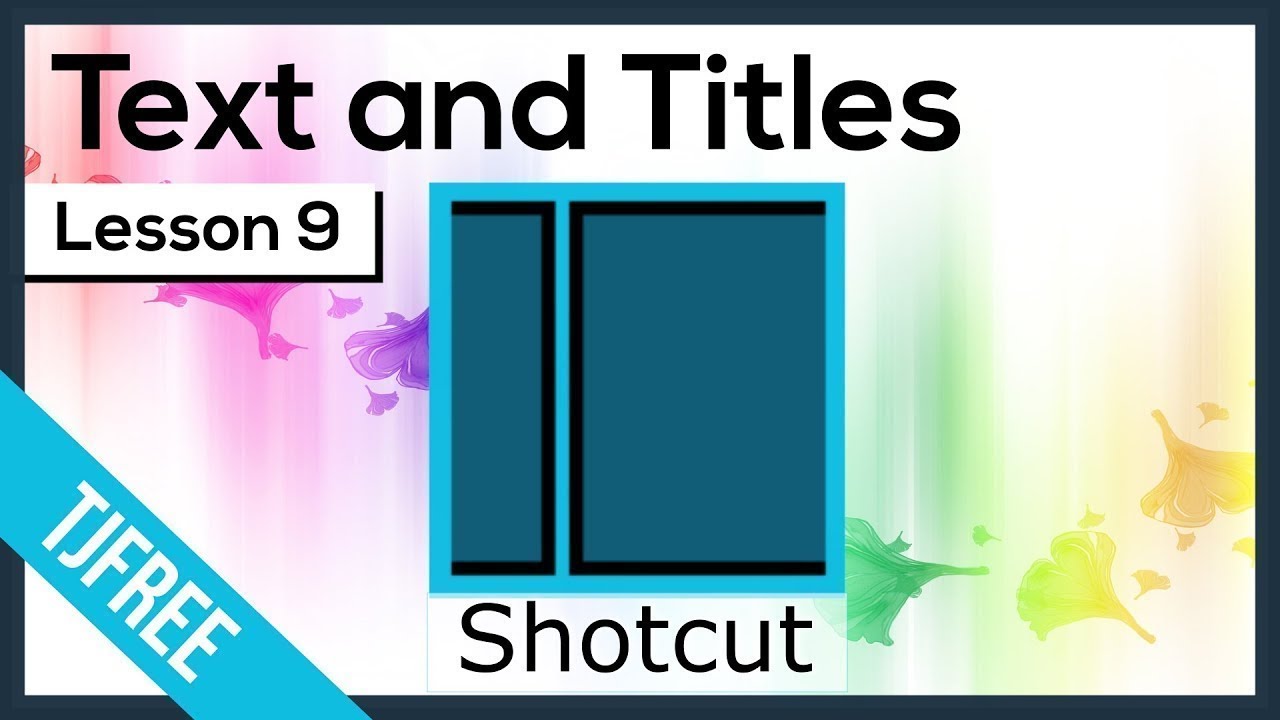 Shotcut Lesson 9 - Adding Text and Title Screen