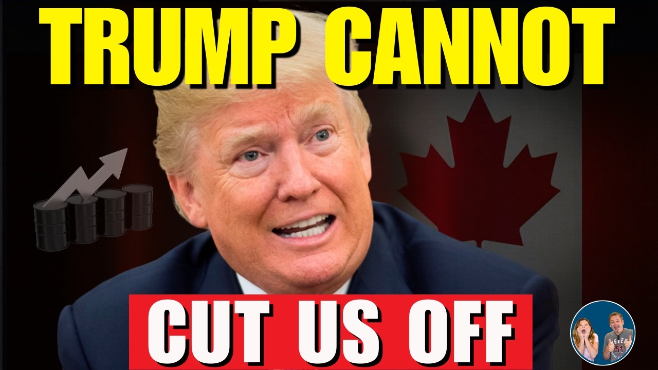 The REAL Reason Trump CANNOT Cut Off Canada &mdash; And He KNOWS It