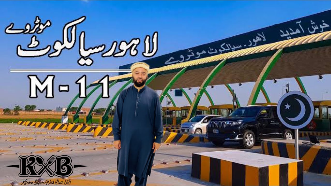 Sialkot To Lahore Motorway | Special Travel and Tour Vlog | Lahore Street Food | KXB