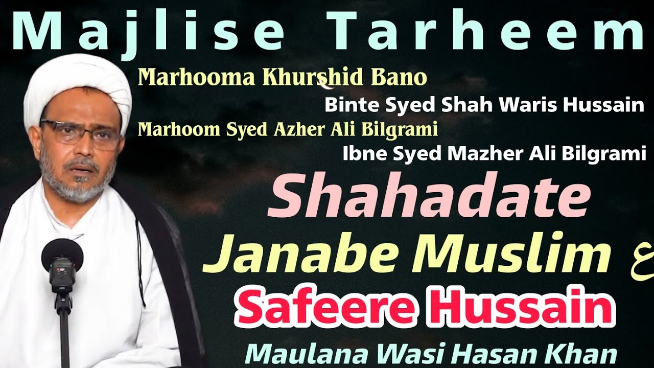 LIVE 🔴 Majlise Tarheem | Maulana Wasi Hasan Khan | Shahadat Janabe Muslim a.s | 2021| 1442 H