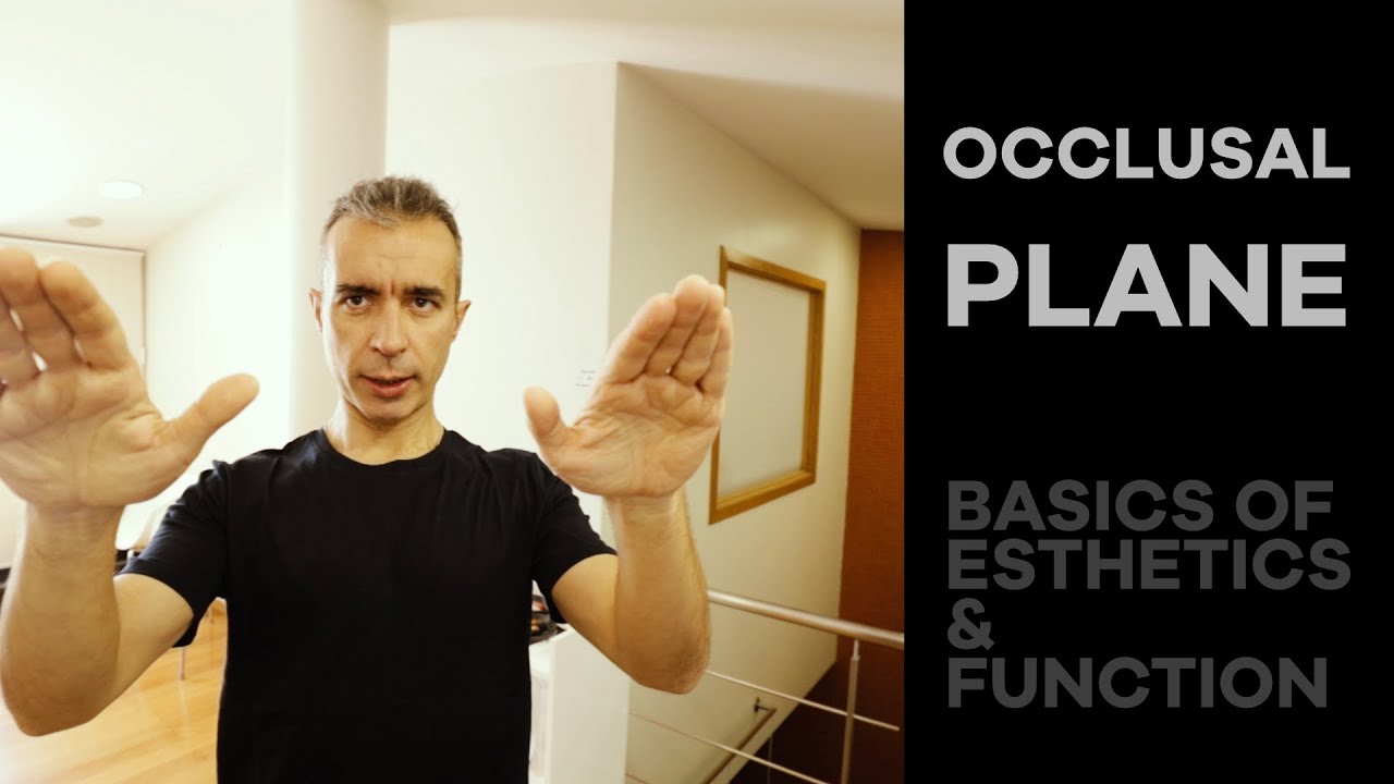 OCCLUSAL PLANE - BASICS OF ESTHETICS & FUNCTION
