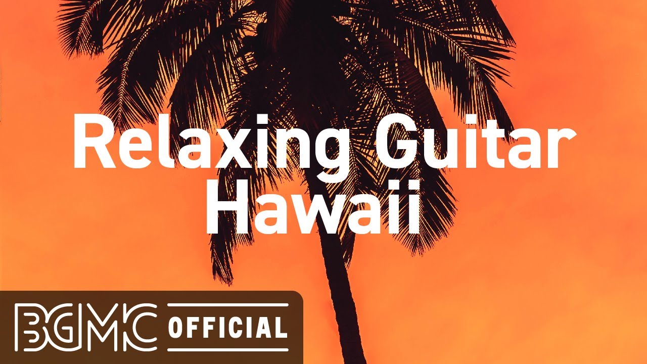 Relaxing Guitar Hawaii: Calming Sunset Hawaiian Vibes Instrumental Music for Vacation and Chill