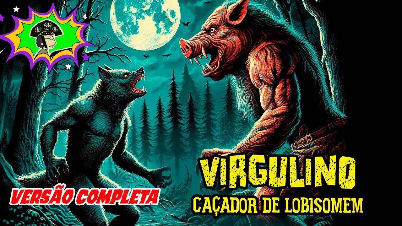 VIRGULINO CAÇADOR DE LOBISOMEM FILME COMPLETO