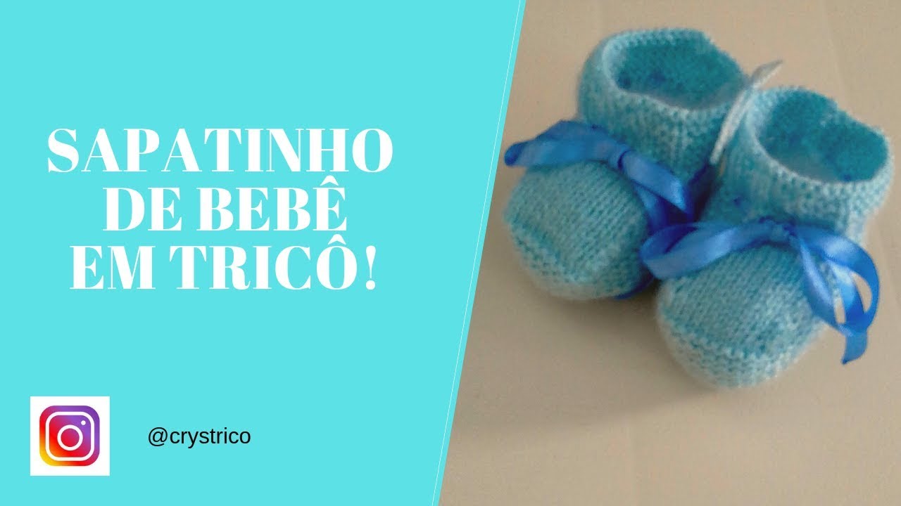 Sapatinho de Bebê em Tricô!   PF N°2 -  Crys Tricô