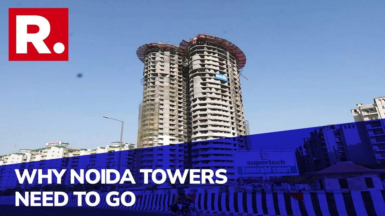 Why Are Noida's Supertech Twin Towers Being Demolished? | Biggest Indian Demolition | EXPLAINED
