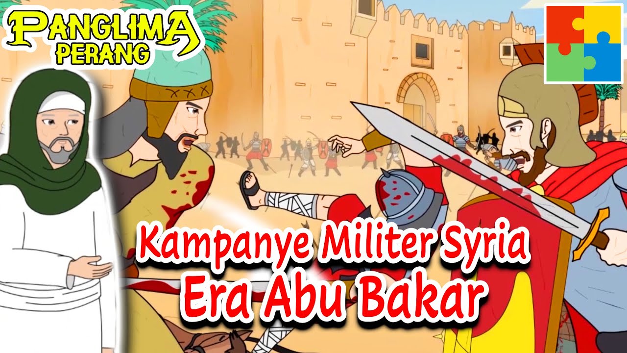 Kampanye Militer Syria Era Abu Bakar Ash Shiddiq | Panglima Perang