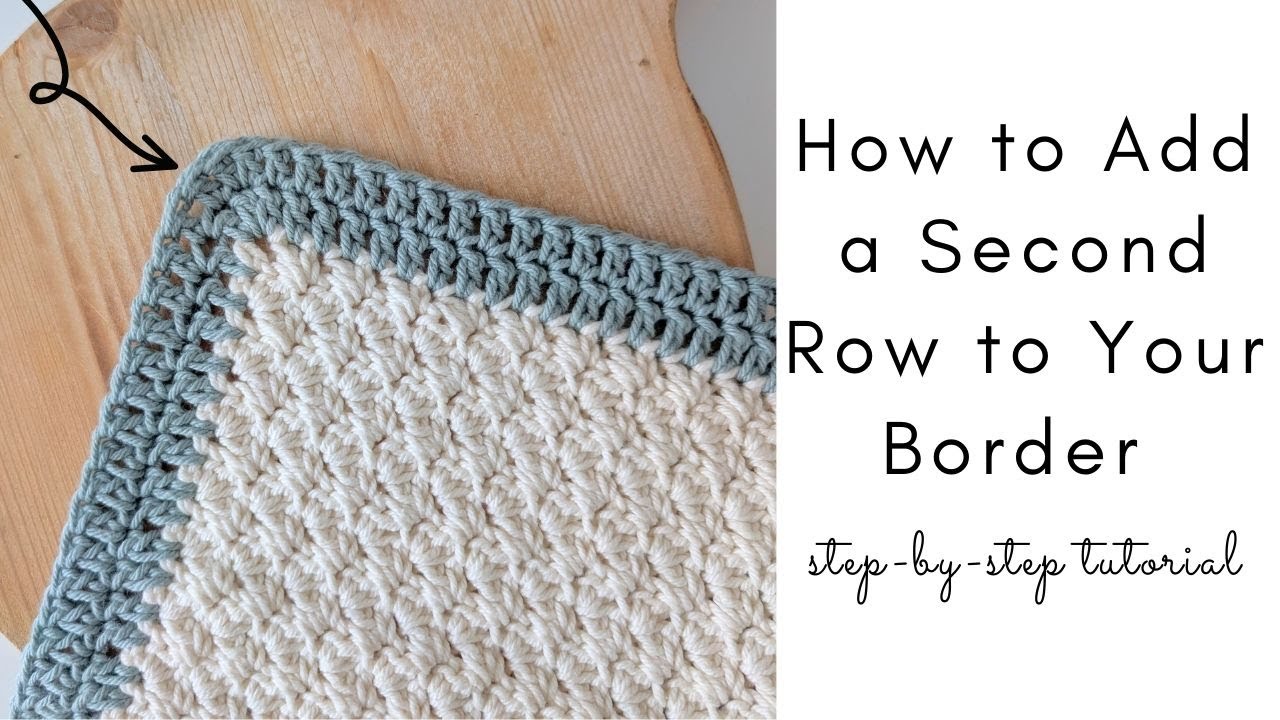 How to Add a Second Row to Your Double Crochet Border