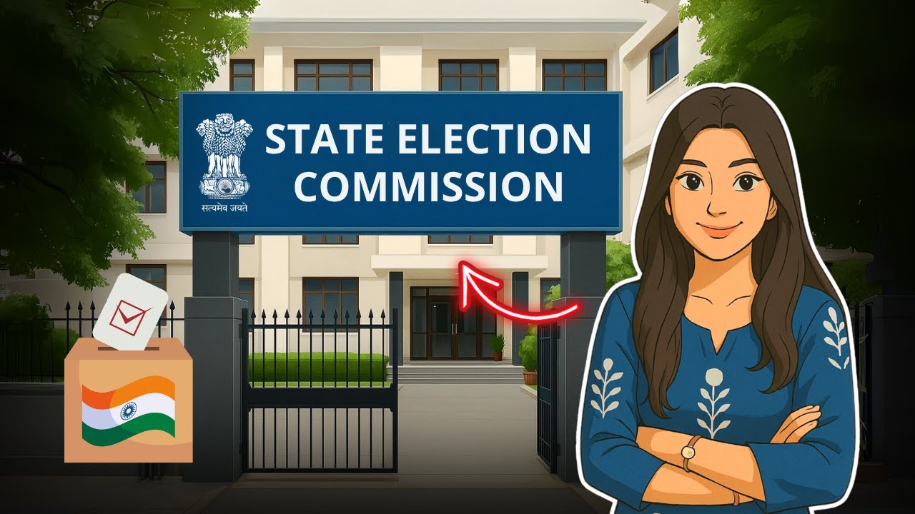 State Election Commission Explained - Powers, Role & Structure | Indian Polity | Dipshikha Anand