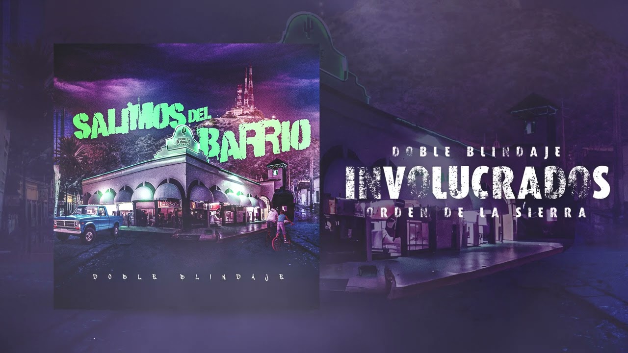 Doble Blindaje x Orden De La Sierra - Involucrados (Audio) @OrdendelaSierra