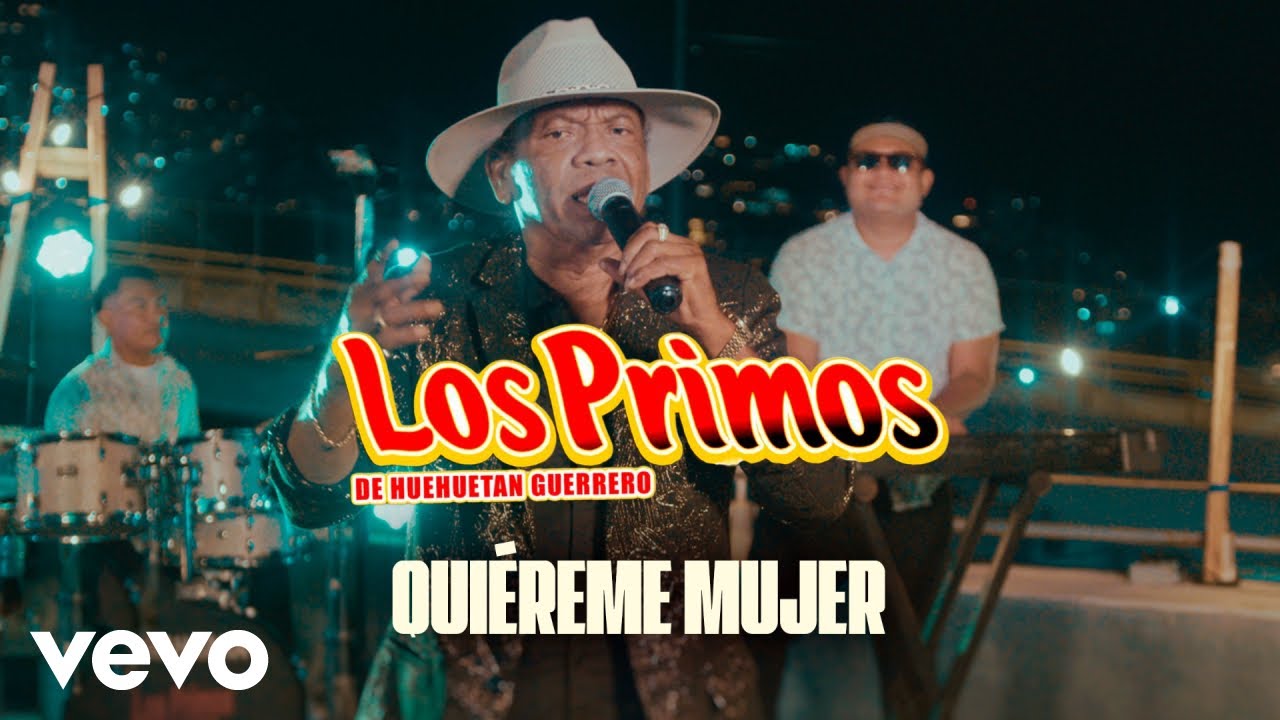 Los Primos De Huehuetan - Quiéreme Mujer