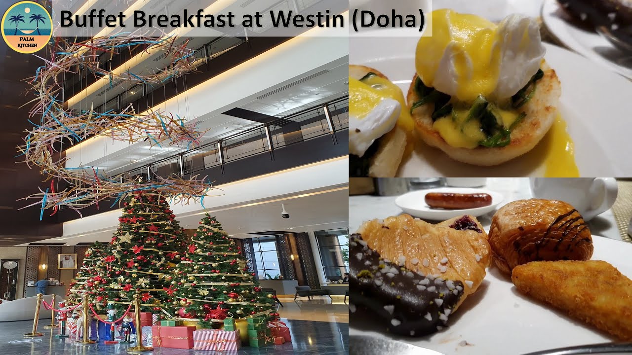 Buffet Breakfast at Westin Doha | Seasonal Tastes | 5 star Restaurant Breakfast |  Best Buffet Foods