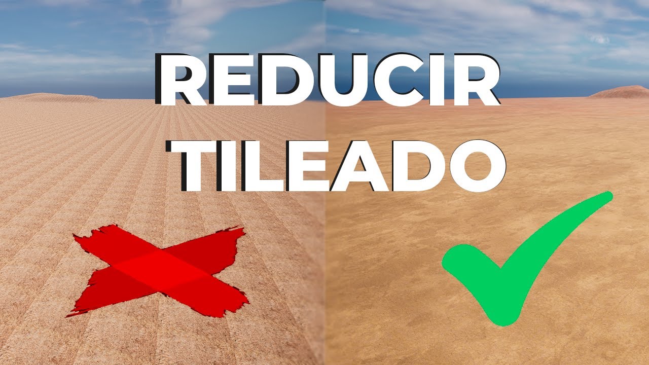 Reducir el Tileado y Mejorar Texturas Unreal Engine
