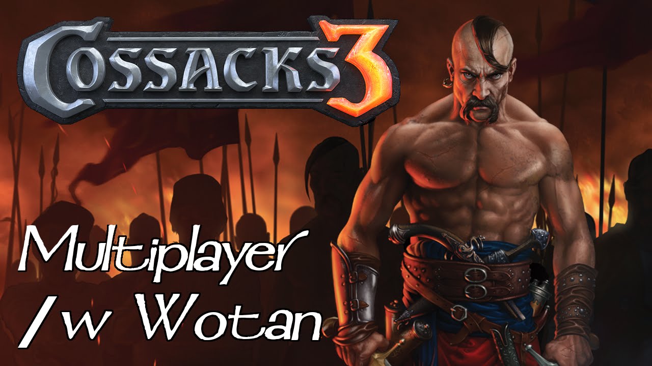 Kozacy 3 Multiplayer /w Wotan | Boty to chyba za wiele