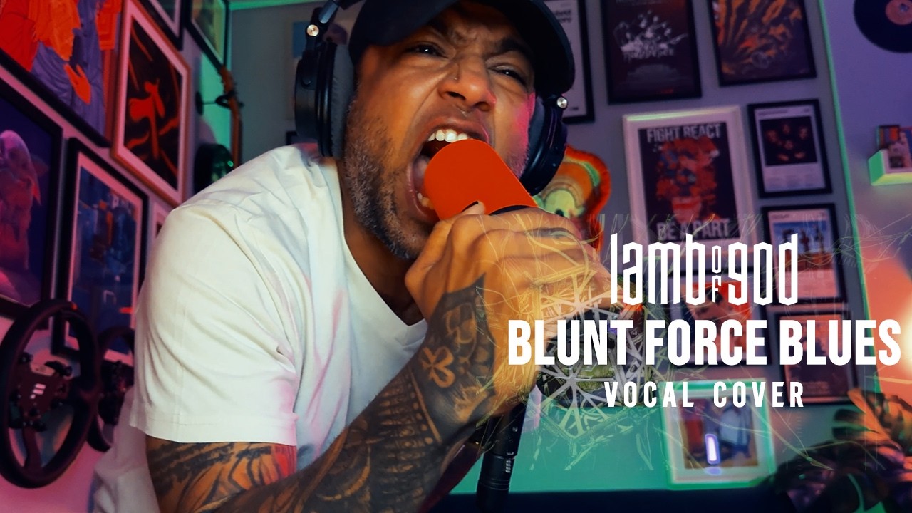 Lamb Of God - Blunt Force Blues (Vocal Cover)