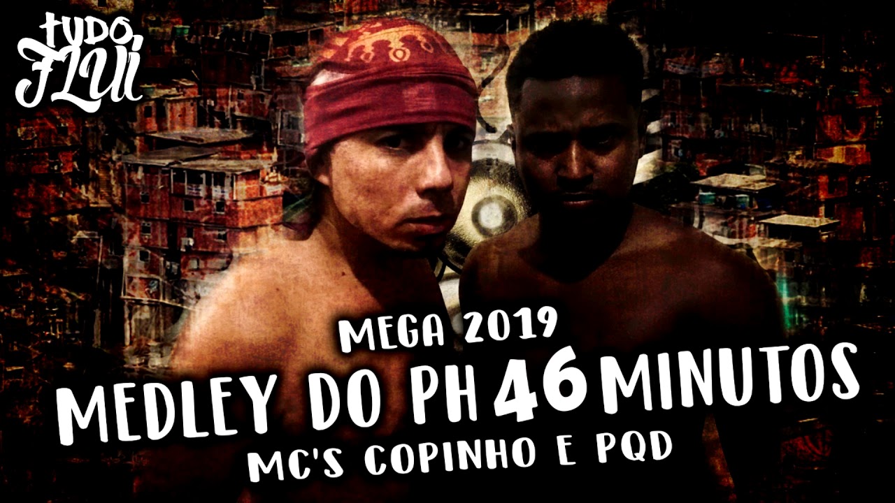 Mega Medley Do PH 46 Minutos Ao Vivo - MC's Copinho E Pqd (2019)