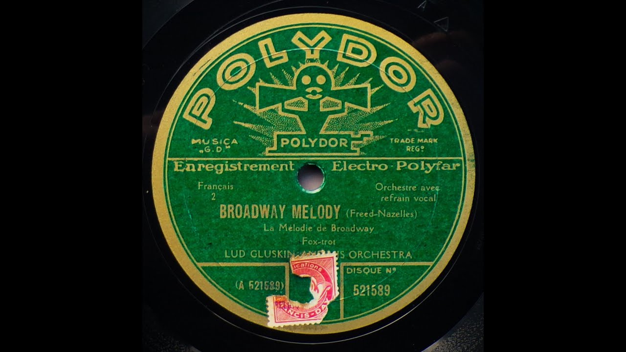 Broadway Melody - Lud Gluskin and His Orchestra (1929)