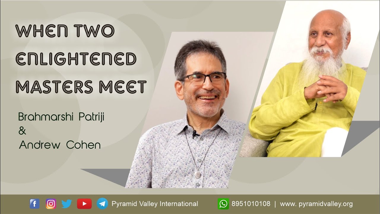 When two Enlightened Masters meet | #Andrewcohen #Patriji #PMCvalley #PyramidValleyInternational