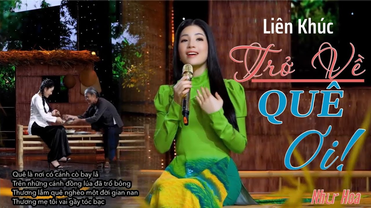 LK Trở Về | Quê Ơi _ Như Hoa | Bài Hát Cảm Động Lấy Đi Nước Mắt Của Hàng Triệu Người Con Xa Quê.