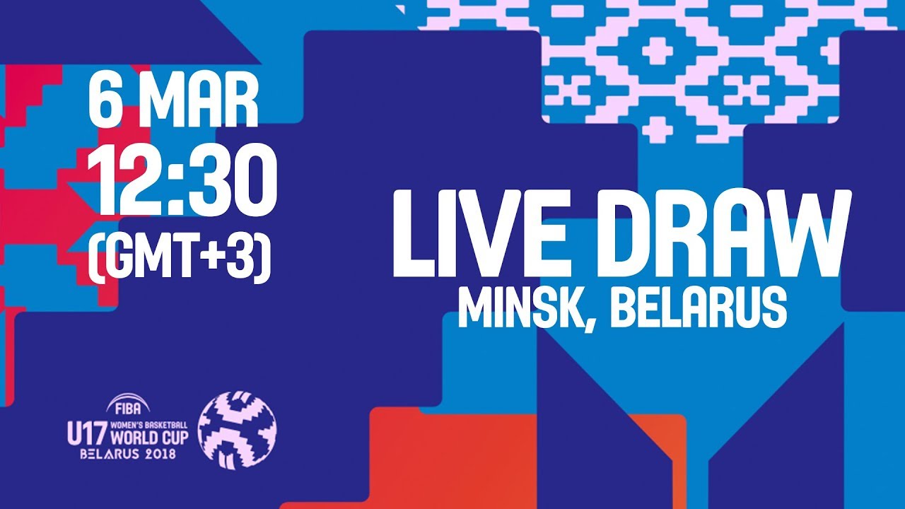 Re-Live - Draw - FIBA U17 Women's Basketball World Cup 2018