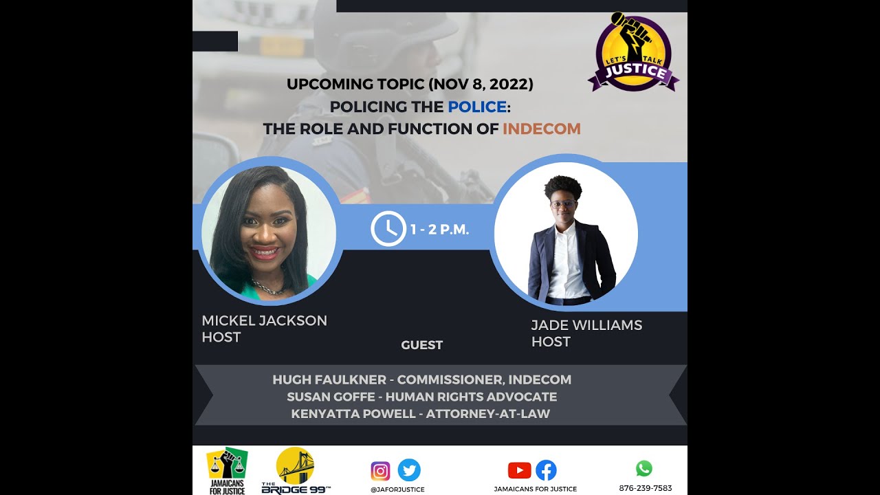 Let's Talk Justice - Ep8  (Policing the Police: the role and function of INDECOM )