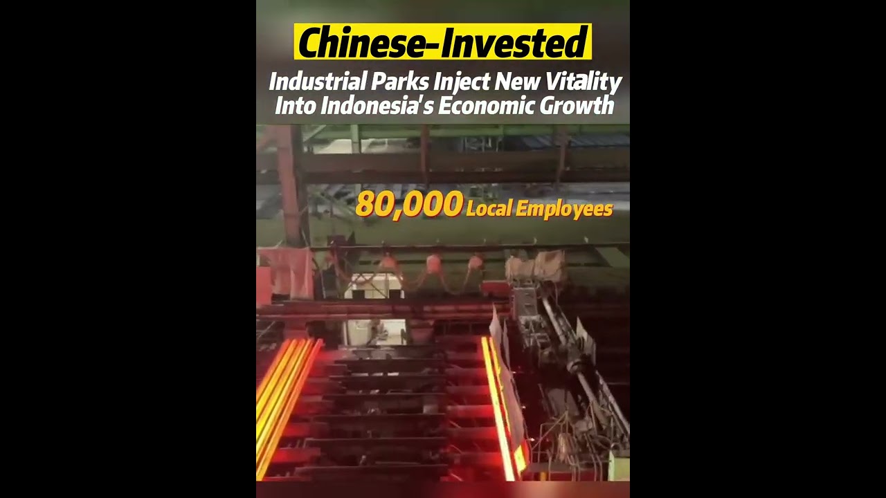 #Chinese-invested #industrial parks inject new #vitality into #Indonesia's #economic growth #china