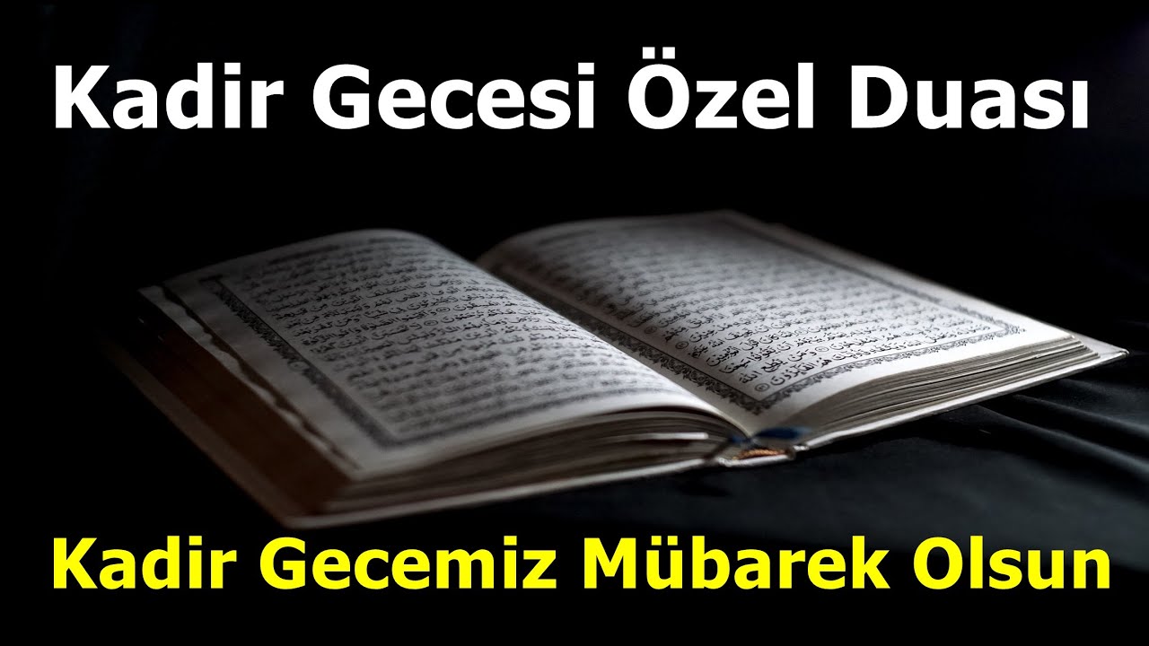 Kadir Gecesi Özel Duası - Bin Aydan Daha Hayırlı Kadir Gecemiz Mübarek Olsun ( 2024 )