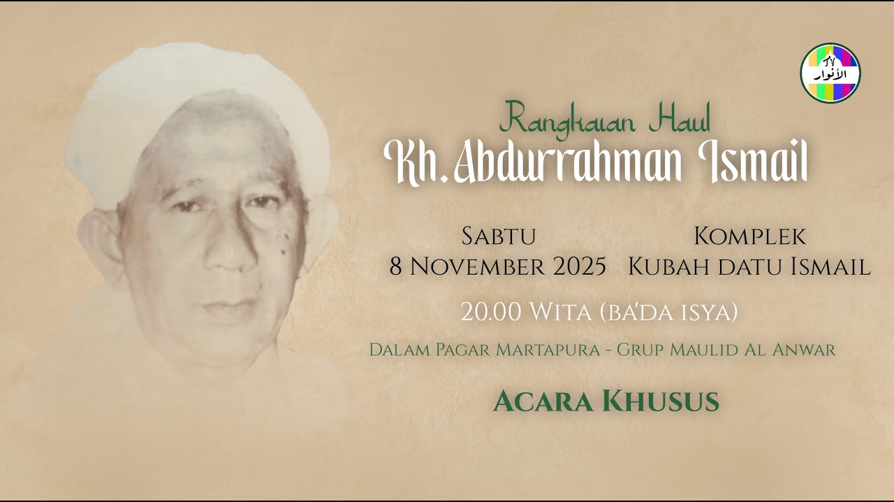 AL ANWAR TV | RANGKAIAN HAUL 36 KH.ABDURRAHMAN ISMAIL,KOMPLEK KUBAH DATU ISMAIL DALAM PAGAR