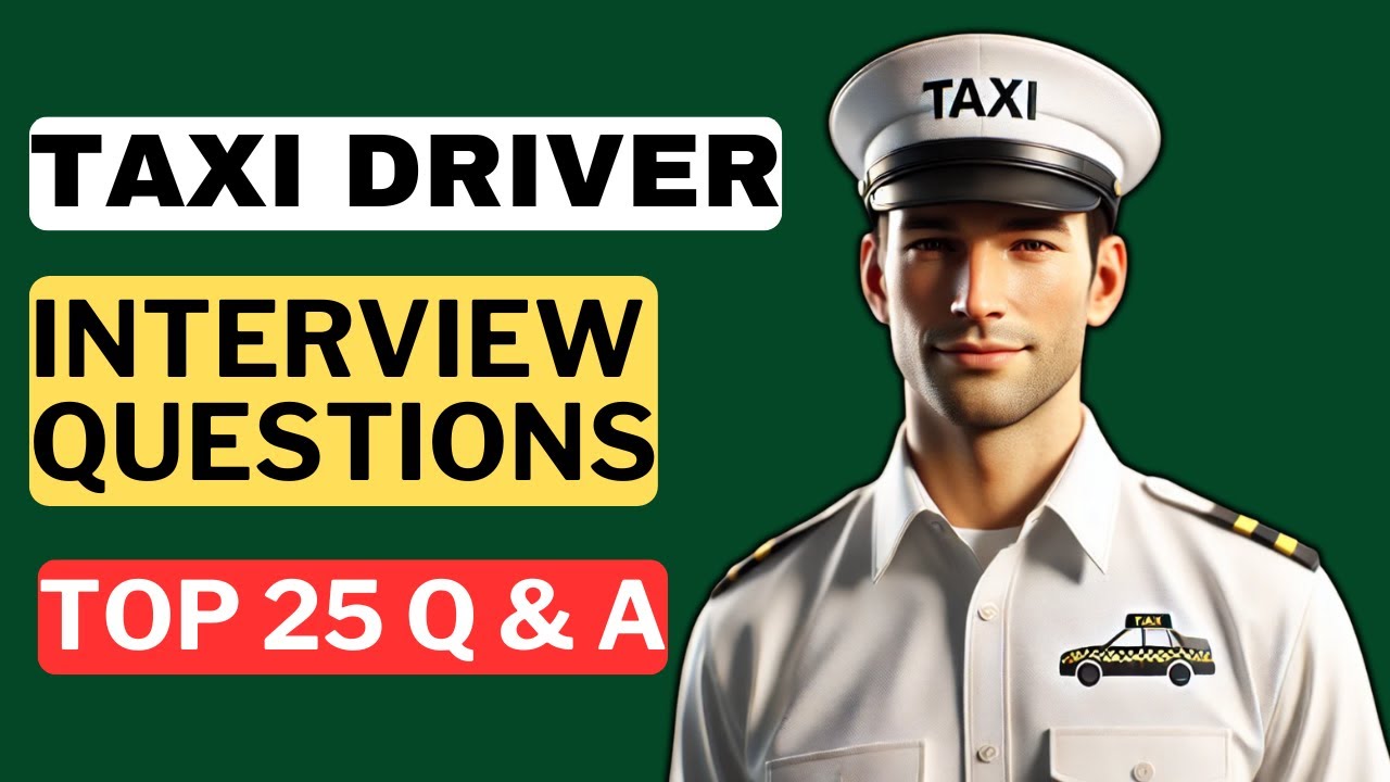 Taxi Driver Interview Questions and Answers for 2025